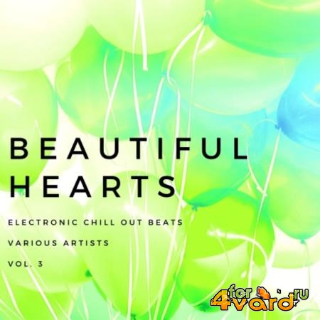 Beautiful Hearts (Electronic Chill out Beats), Vol. 3 (2020)