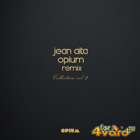 Jean Aita Opium Remix Collection, Vol. 2 (2020)