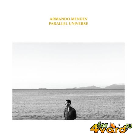 Armando Mendes - Parallel Universe (2020)