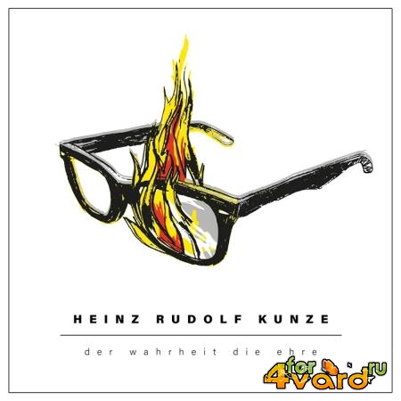 Heinz Rudolf Kunze - Der Wahrheit die Ehre (2020)