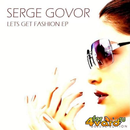 Serge Govor - Lets Get Fashion (Deluxe Edition) (2020)