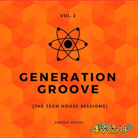 Generation Groove, Vol. 2 (The Tech House Sessions) (2020)