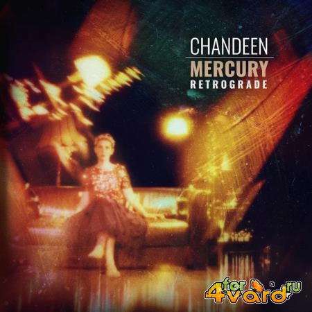 Chandeen - Mercury Retrograde (2020)