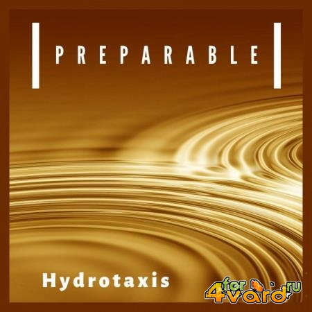 Hydrotaxis - Preparable (2020)