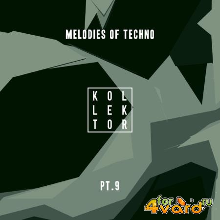 Melodies of Techno, Part. 9 (2020)