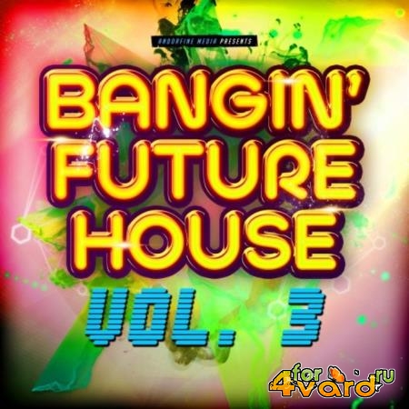 Bangin' Future House Vol 3 (2020)