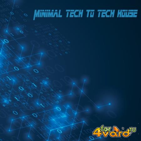 Minimal Tech to Tech House (2020)
