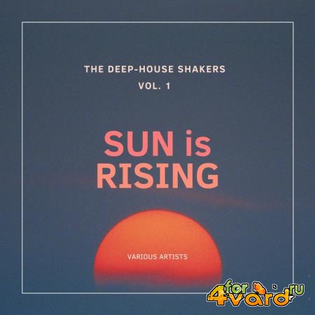 Sun Is Rising (The Deep-House Shakers), Vol. 1 (2020)