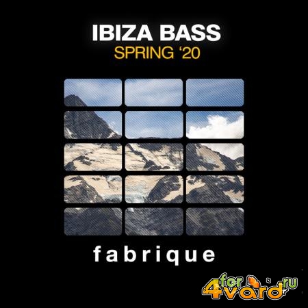 Fabrique Recordings - Ibiza Bass (Spring '20) (2020)