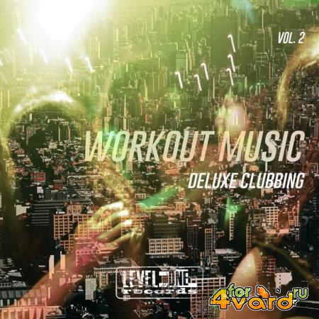 Workout Music, Vol. 2 (Deluxe Clubbing) (2020)