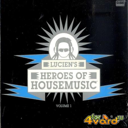Lucien's Heroes Of Housemusic Volume 1 [2CD] (2010) FLAC
