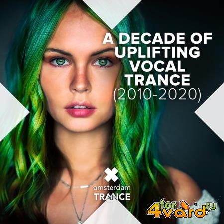 A Decade Of Uplifting Vocal Trance (2010-2020) (2020)