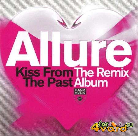Allure - Kiss From The Past: The Remix Album [CD] (2013) FLAC