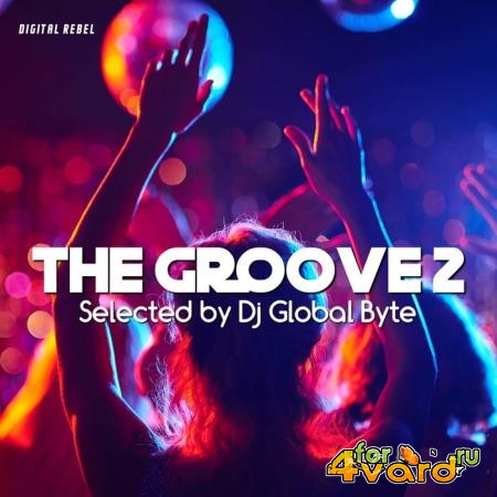 The Groove 2 (Selected by Dj Global Byte) (2020)