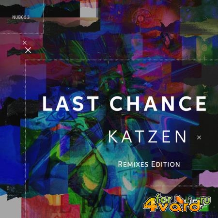 Katzen - Last Chance (Remixes Edition) (2020)