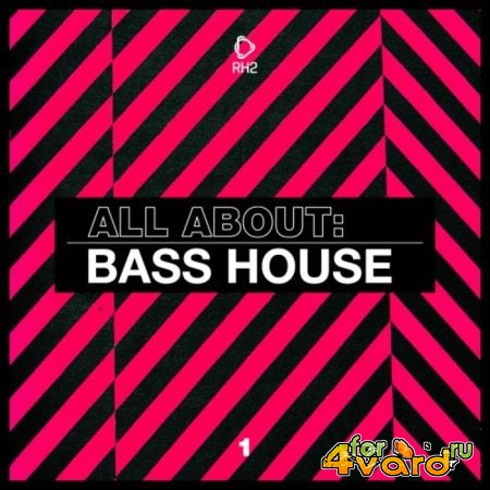 All About: Bass House Vol 1 (2020)