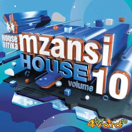 House Afrika Presents Mzansi House Vol 10 (2019)