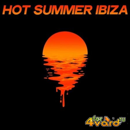 Hot Summer Ibiza (Ibiza House Music Selection 2020) (2020)