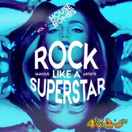 Rock Like a Superstar, Vol. 1 (House Bombs) (2020)