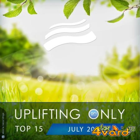 Uplifting Only Top 15: July 2020 (2020)