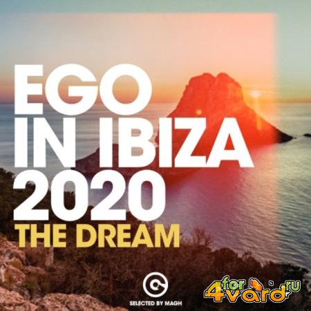 Ego In Ibiza 2020 (The Dream) Selected By MAGH (2020)