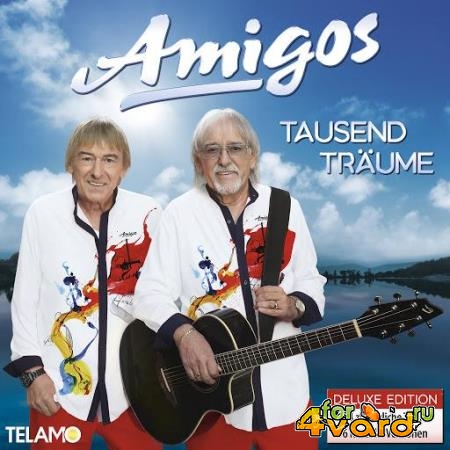 Amigos - Tausend Traeume (Deluxe Edition) (2020)