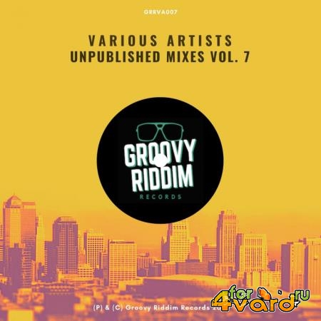 Unpublished Mixes Vol 7 (2020)