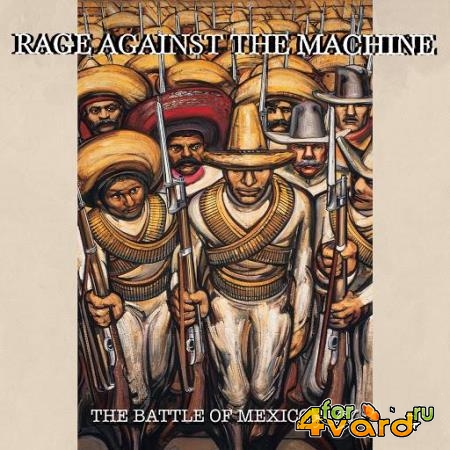 Rage Against The Machine  - The Battle Of Mexico City (Live) (2020)