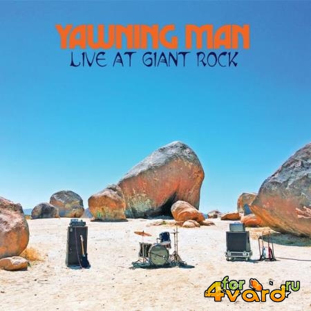 Yawning Man - Live At Giant Rock (2020)