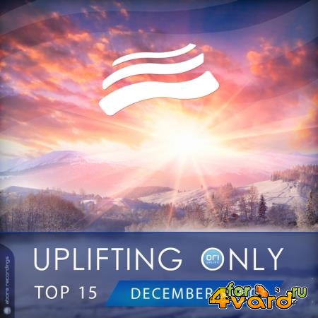 Uplifting Only Top 15: December 2020 (2020) FLAC