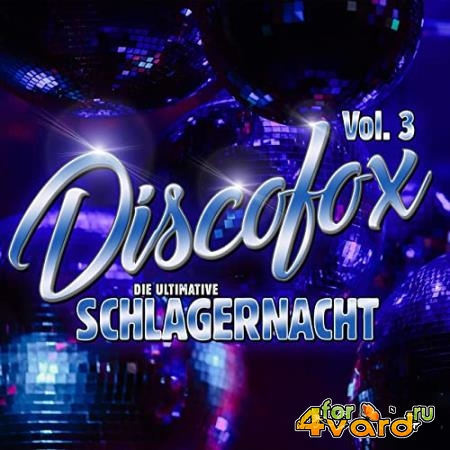 Discofox, Vol. 3 (Die ultimative Schlagernacht) (2020)
