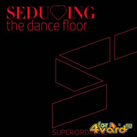 Superordinate Music - Seducing the Dancefloor Vol 6 (2020)