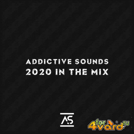 Addictive Sounds 2020 In The Mix (2020) FLAC