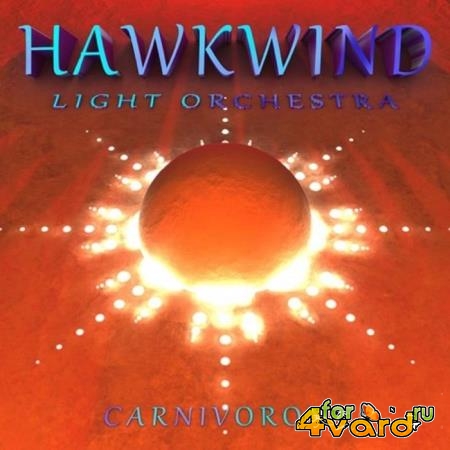 Hawkwind Light Orchestra - Carnivorous (2020)