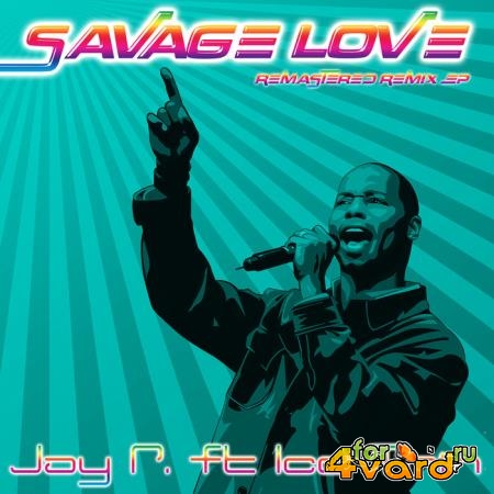 Jay P. Feat Ice Thin - Savage Love (Remastered Remix Ep) (2020)