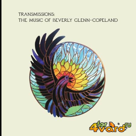 Transmissions: The Music Of Beverly Glenn-Copeland (2020)