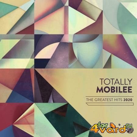 Totally Mobilee: Greatest Hits 2020 (2021) FLAC