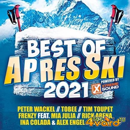 Best Of Apres Ski 2021 (Powered By Xtreme Sound) (2021)