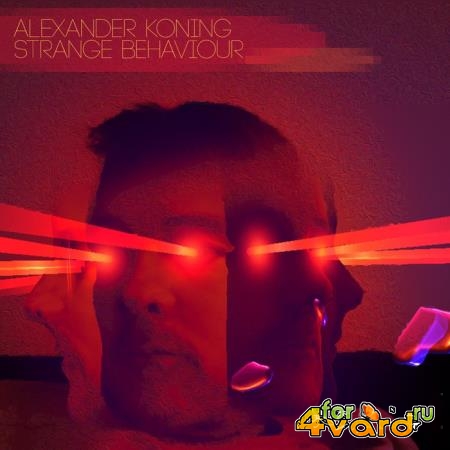 Alexander Koning - Strange Behaviour (2021)