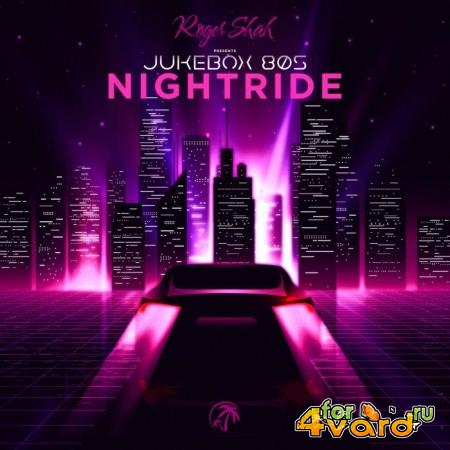Roger Shah pres Jukebox 80s - Nightride (2021)