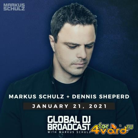 Markus Schulz & Dennis Sheperd - Global DJ Broadcast (2021-01-21)