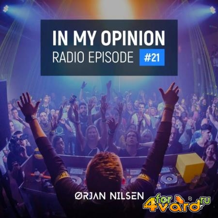 Orjan Nilsen - In My Opinion Radio 021 (2021-01-13)
