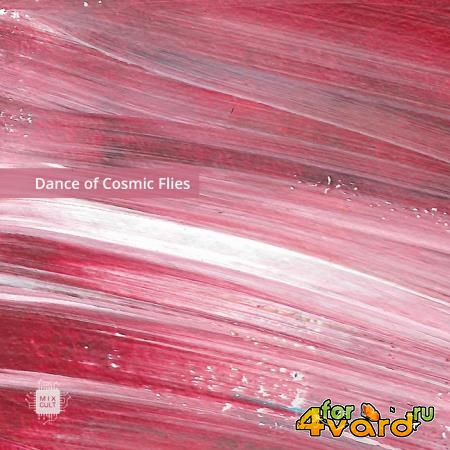 Mixcult Records - Dance Of Cosmic Flies (2021)