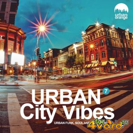 Urban City Vibes 7: Urban Funk, Soul & Lounge Music (2021)