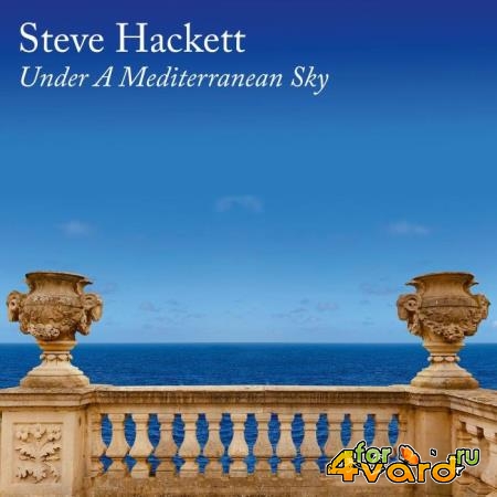 Steve Hackett - Under A Mediterranean Sky (2021)