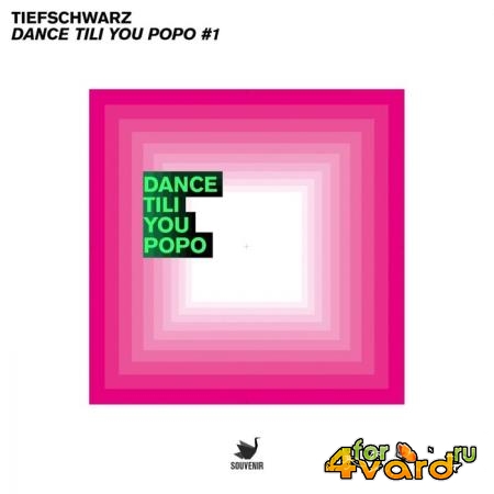 Tiefschwarz - Dance Tili You Popo #1 (2021)