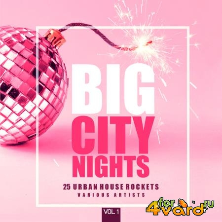 Big City Nights, Vol. 1 (25 Urban House Rockets) (2021)
