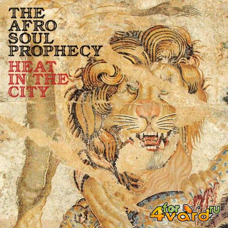 The Afro Soul Prophecy - Heat In The City (2021)