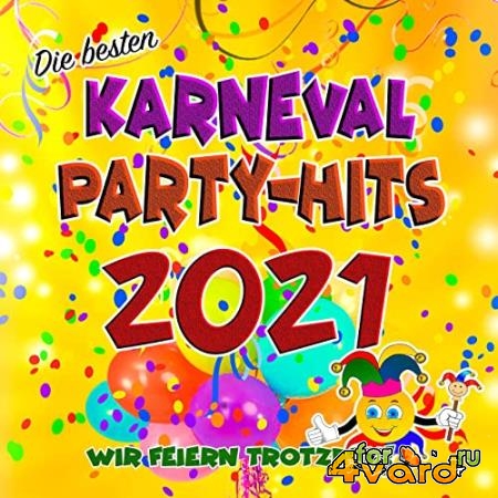 Die Besten Karneval Party-Hits 2021 (Wir Feiern Trotzdem) (2021)