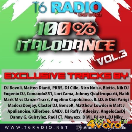 T6radionet Presents 100% Italodance Vol. 3 (2021)